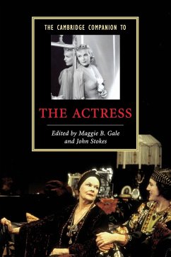 The Cambridge Companion to the Actress - Stokes, John
