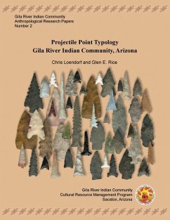 Projectile Point Typology: Gila River Indian Community, Arizona [With CD (Audio)] - Loendorf, Chris; Rice, Glen E.