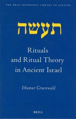 Rituals and Ritual Theory in Ancient Israel - Gruenwald, Ithamar