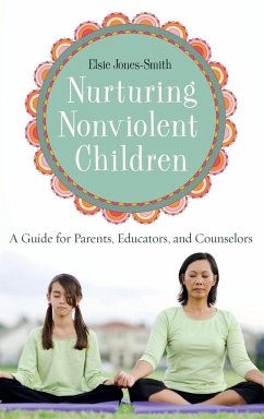 Nurturing Nonviolent Children - Jones-Smith, Elsie