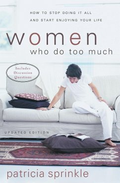 Women Who Do Too Much - Sprinkle, Patricia
