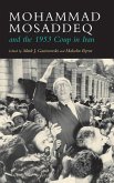 Mohammad Mosaddeq and the 1953 Coup in Iran Mohammad Mosaddeq and the 1953 Coup in Iran