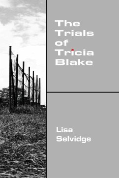 The Trials of Tricia Blake - Selvidge, Lisa