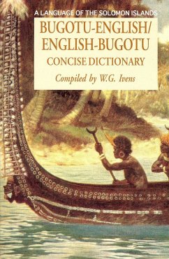 Bugotu-English/English-Bogutu Concise Dictionary: A Language of the Solomon Islands - Ivens, Walter