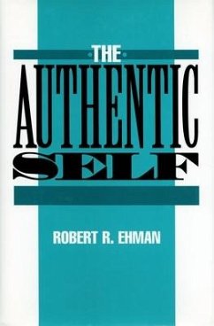 The Authentic Self - Ehman, Robert R