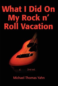 What I Did on My Rock N' Roll Vacation