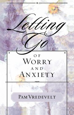 Letting Go of Worry and Anxiety - Vredevelt, Pam