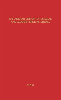 The Ancient Library of Qumran and Modern Biblical Studies - Cross, Frank Moore; Unknown