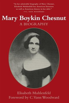 Mary Boykin Chesnut - Muhlenfeld, Elisabeth