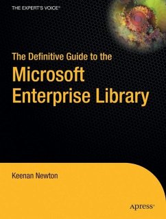 The Definitive Guide to the Microsoft Enterprise Library - Newton, Keenan