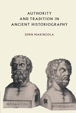 Authority and Tradition in Ancient Historiography - Marincola, John; John, Marincola