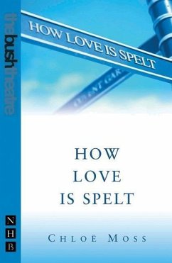 How Love Is Spelt - Moss, Chlöe