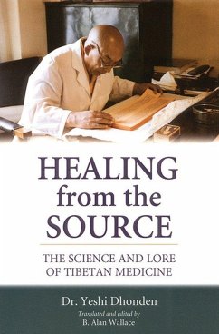 Healing from the Source: The Science and Lore of Tibetan Medicine - Dhonden, Yeshi