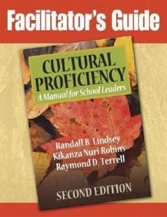 Facilitator's Guide to Cultural Proficiency, Second Edition - Lindsey, Randall B.; Robins, Kikanza Nuri; Terrell, Raymond D.