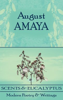 Scents and Eucalyptus - Amaya, August