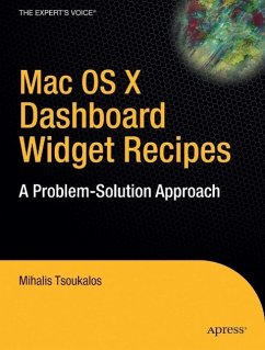 Mac OS X Dashboard Widget Recipes: A Problem-Solution Approach - Tsoukalos, Mihalis