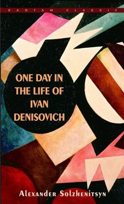 One Day in the Life of Ivan Denisovich - Solzhenitsyn, Aleksandr Isaevich