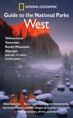 National Geographic Guide to the National Parks: West - National Geographic Society