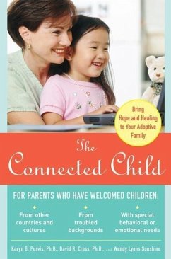 The Connected Child: Bring Hope and Healing to Your Adoptive Family - Purvis, Karyn; Cross, David; Sunshine, Wendy