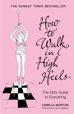 How to Walk in High Heels - Morton, Camilla