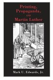 Printing, Propaganda, and Martin Luther