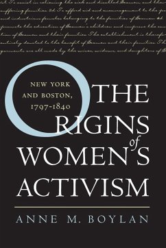 The Origins of Women's Activism - Boylan, Anne M.