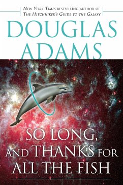 So Long, and Thanks for All the Fish - Adams, Douglas