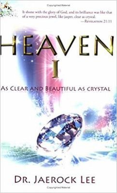 Heaven 1: As Clear and Beautiful as Crystal - Lee, Jaerock