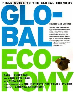 Field Guide to the Global Economy - Anderson, Sarah; Cavanagh, John; Lee, Thea