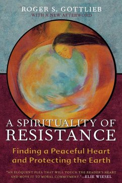 A Spirituality of Resistance - Gottlieb, Roger S.