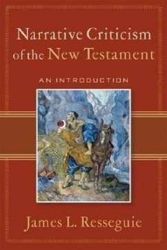 Narrative Criticism of the New Testament - Resseguie, James L