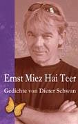 Ernst Miez Hai Teer - Schwan, Dieter