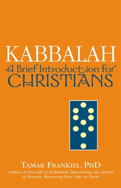 Kabbalah: A Brief Introduction for Christians - Frankiel, Tamar