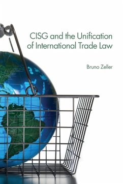 Cisg and the Unification of International Trade Law - Zeller, Bruno