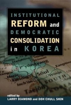 Institutional Reform and Democratic Consolidation in Korea - Diamond, Larry; Shin, Doh Chull