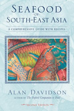Seafood of South-East Asia: A Comprehensive Guide with Recipes - Davidson, Alan