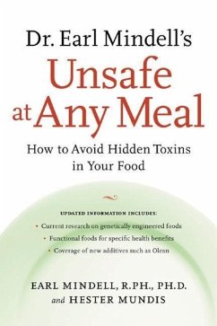Dr. Earl Mindell's Unsafe at Any Meal - Mindell, Earl; Mundis, Hester