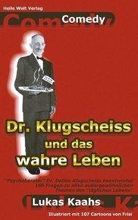 Dr. Klugscheiss und das wahre Leben - Kaahs, Lukas