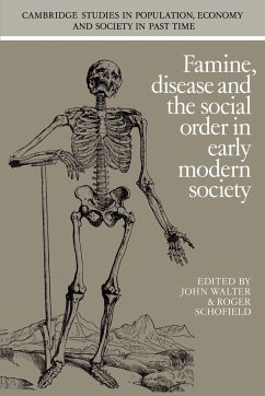 Famine, Disease and the Social Order in Early Modern Society - Walter, John / Schofield, Roger (eds.)