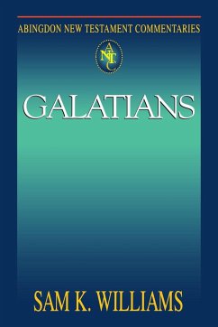 Abingdon New Testament Commentary - Galatians - Williams, Sam K.