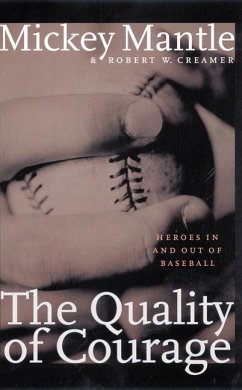 The Quality of Courage - Mantle, Mickey; Creamer, Robert W