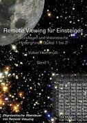 Remote Viewing für Einsteiger. Grundlagen und theoretische Hintergründe Stufen 1 bis 3 Einführungsbroschüre Band1 - Hochmuth, Volker