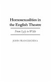Homosexualities in the English Theatre