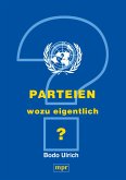 Parteien - wozu eigentlich ?