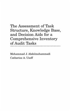 The Assessment of Task Structure, Knowledge Base, and Decision Aids for a Comprehensive Inventory of Audit Tasks - Usoff, Catherine; Abdolmohammadi, Mohammad