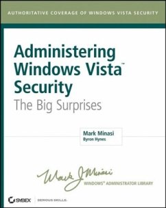 Administering Windows Vista Security - Minasi, Mark; Hynes, Byron