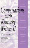 Conversations with Kentucky Writers II Conversations with Kentucky Writers II