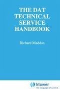 The Dat Technical Service Handbook - Maddox, Richard