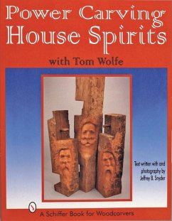 Power Carving House Spirits with Tom Wolfe - Wolfe, Tom