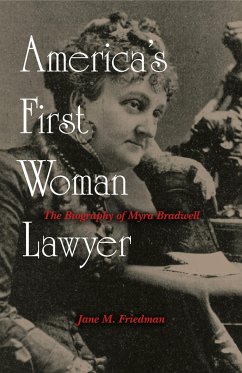 America's First Woman Lawyer - Friedman, Jane M